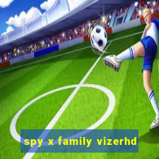 spy x family vizerhd